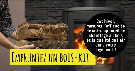 Chauffage au bois : empruntez un bois-kit pour mesurer votre qualité de l'air intérieur